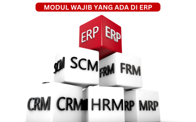 5 Modul (ERP) Wajib yang Harus Dimiliki Setiap Perusahaan